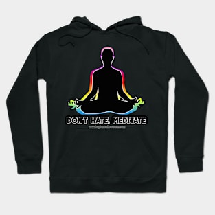 Don't Hate Meditate Hoodie